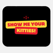 show me your kitties mousepad