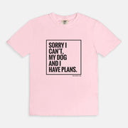 my dog and i have plans tee