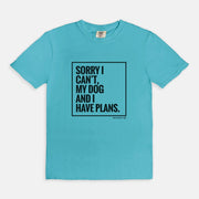 my dog and i have plans tee