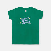 ask me about my dog youth tee