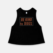 be kind to dogs crop tank